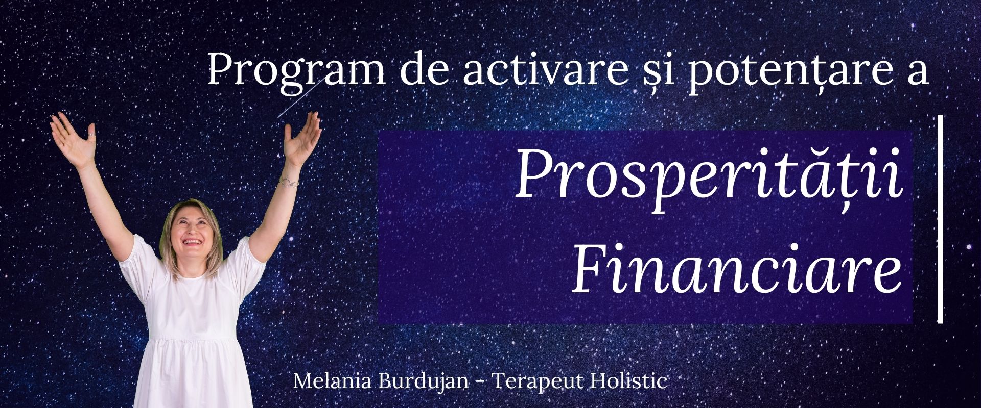 PROGRAM DE ACTIVARE ȘI POTENȚARE A PROSPERITĂȚII FINANCIARE